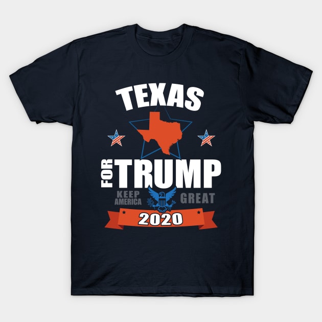 Texas For Trump 2020, Patriotic Republican American USA MAGA Gift T-Shirt by ScottsRed